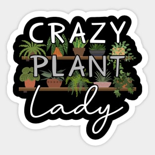 Crazy Plant Lady Sticker